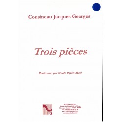 Jacques Georges Cousineau, Trois pièces