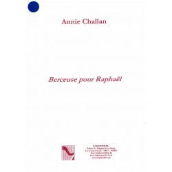 Annie Challan, Berceuse pour Raphaël