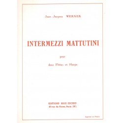 Jean-Jacques Werner, Intermezzi Mattutini