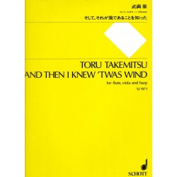 Toru Takemitsu, And Then I Knew 'Twas Wind