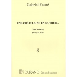 Gabriel Fauré, Une Châtelaine en sa tour