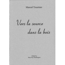 Marcel Tournier, Vers la source dans le bois