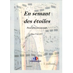 Marc Tallet, En semant des étoiles