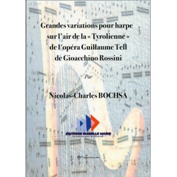 Nicolas-Charles Bochsa, Grandes variations pour harpe sur l'air de la "Tyrolienne" de l'opéra Guillaume Tell de G. Rossini