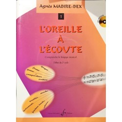 Agnès Mabire-Bex, L'oreille à l'écoute, Volume 1