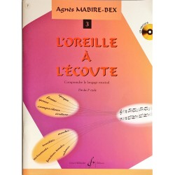 Agnès Mabire-Bex, L'oreille à l'écoute Volume 3