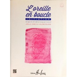 Joëlle Zarco - Valérie Rousse, L'oreille en boucle, Cahier de l'élève Initiation