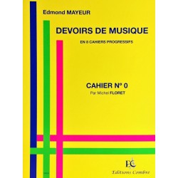 Edmond Mayeur - Michel Floret, Devoirs de musique Cahier n°0