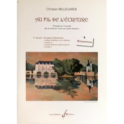 Christian Bellegarde, Au fil de l'écriture Volume 3